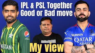 PSL and IPL together | Bold descion by PCB Indian media reaction