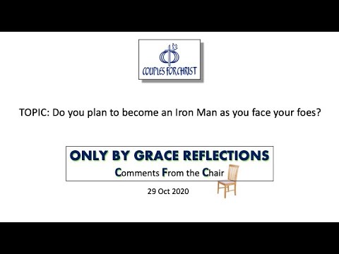 ONLY BY GRACE REFLECTIONS - Comments From the Chair 29 Oct 2020