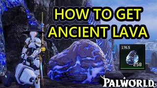 Palworld Ancient Lava Location Guide. How to Get Ancient Lava and Where to Find Ancient Lava
