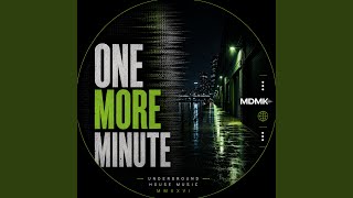 ONE MORE MINUTE