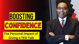 Boosting Confidence: The Personal Impact of Giving a TED Talk