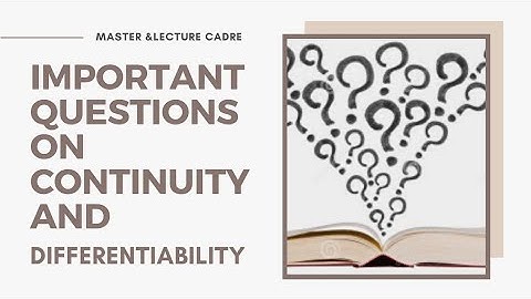 MASTER CADRE | PREVIOUS YEAR QUESTIONS | CONTINUITY & DIFFERENTIABILITY