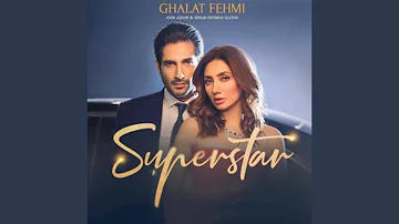 Ghalat Fehmi - From "Superstar"