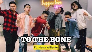 To The Bone (Pamungkas) - Hana Wilianto ft. Fivein #LetsJamWithJames