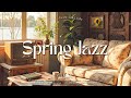 🌸 햇살 드는 봄 아침, 커피향과 어울리는 재즈 플레이리스트 / A Soft Jazz Playlist to Start Your Day ☕