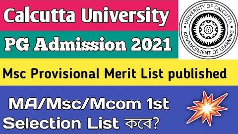 Msc Provisional Merit List Published in Calcutta university PG Admission 2021|Date of selection list