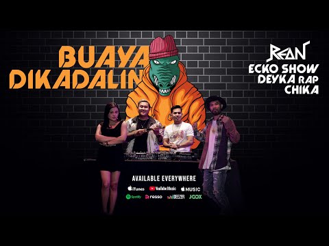 REAN - Buaya Dikadalin ft. @eckoshow , Deyka & Chika (Official Video)
