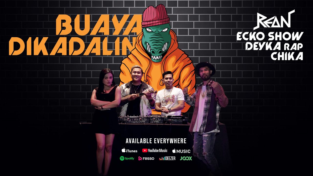 REAN - Buaya Dikadalin ft. @eckoshow , Deyka & Chika (Official Video)