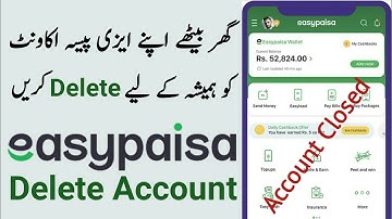 How to Delete Easypaisa Account  2023 | Easypaisa Account Delete Karne Ka Tarika 2023 Easypaisa App