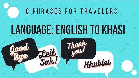 Learn Khasi Language Basics: Essential Phrases for Travelers