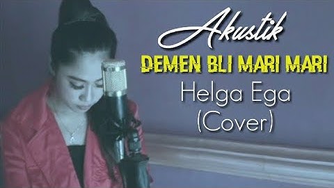 Demen bli mari mari akustik_Helga Ega Cover (Ita dk)