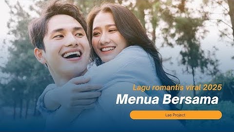 Menua Bersama - Lagu Romantis Viral 2025 Tentang Kesetiaan dan Janji Cinta