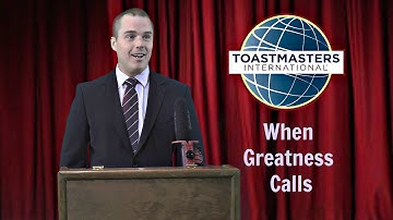 Toastmasters Public Speaking Video - When Greatness Calls - Part II