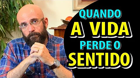 Quando a pessoa perde o sentido da vida?