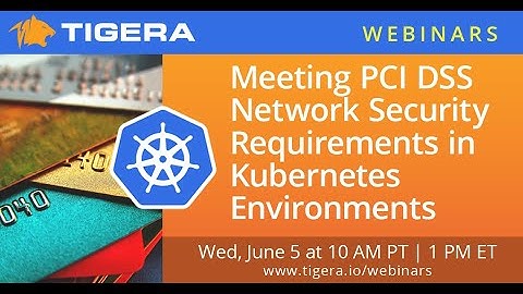 Meeting PCI DSS Network Security Requirements in Kubernetes Environments
