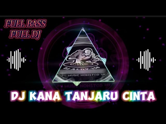 DJ KANA TANJARU CINTA | DJ DAYAK VIRAL SAAT INI | FULL BASS FULL DJ class=