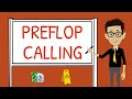 PREFLOP MECHANICS - PREFLOP CALLING |  Quick Studies Course 3 Lesson D