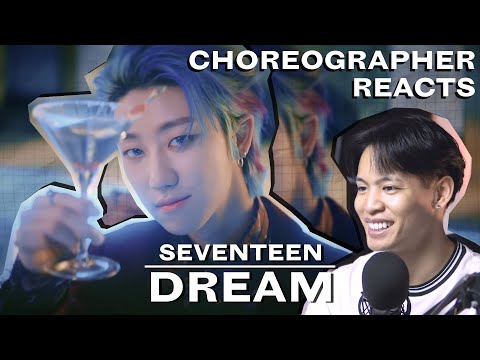 Dancer Reacts to SEVENTEEN - DREAM M/V & Choreography Video