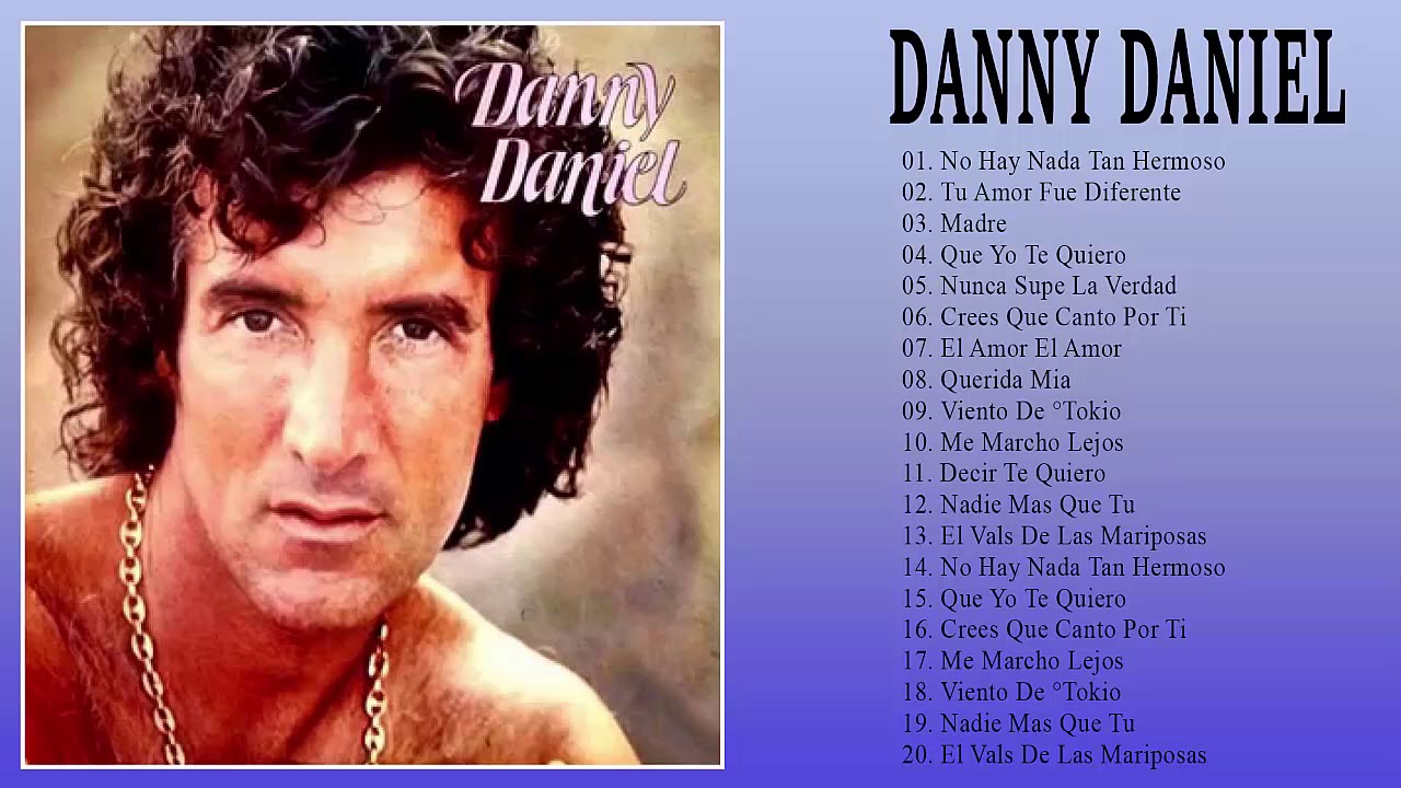 Danny Daniel Sus Mejores Canciones Mix De Exitos Romanticos