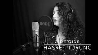 Gide Gide bir söğüde dayandım - Hasret Turunç (cover) Resimi