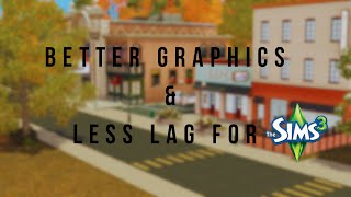 How to Get Better Graphics & Less Lag for the Sims 3 in 2024