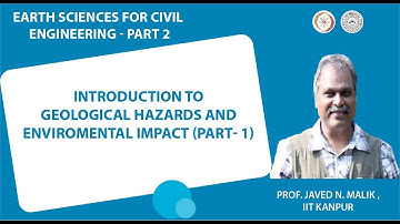 Introduction to Geological Hazards and Enviromental Impact (part- 1)