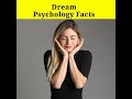 Psychological facts about dreams part1 dream dreamfacts short shorts