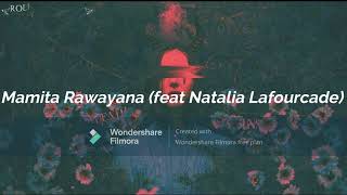 Video thumbnail of "Mamita Rawayana (feat Natalia Lafourcade) lyrics"