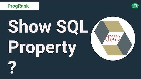 Hibernate Tutorial for Beginners in Hindi | Show SQL Property in Hibernate Framework | #06