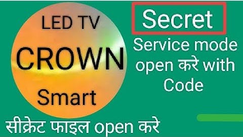 How to open CROWN LED TV secret service mode code/Menu Code