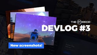 The Mirror, Devlog #3: Graphics, shift-drag duplication, animations, terrain, VR test, APIs, & more! screenshot 1