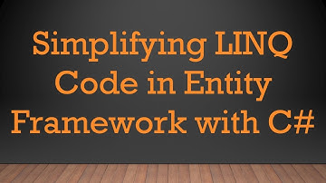 Simplifying LINQ Code in Entity Framework with C#