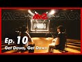 【MISSIONx2】Ep.10 / Get Down, Get Down