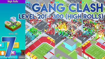Gang Clash: Level 201 to 300 in High Rolls - Gameplay Walkthrough Part 7