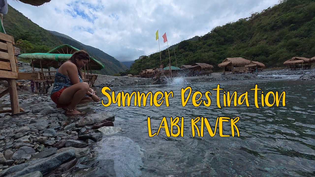 Mt Labi Napakaganda ng LABI RIVER sa Nueva Ecija Summer Destination 2026 - YouTube
