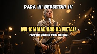 Muhammad Nabina  Versi Progresif Metal Cover Wanita Suara Lembut Bikin Merinding