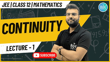 Continuity | Lecture 1 | Class 12 Maths | Boards + JEE | One Shot Basics | B2E Learning#jeemains2026