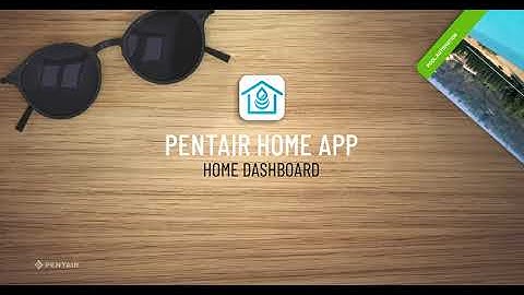 Pentair Home App: Basic Setup - Home Dashboard