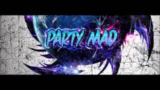 Miosa - Party Mad (HQ+Pitched)