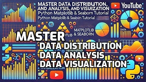 Day 8 Master Data Distribution, Analysis, and Visualization: Python Matplotlib & Seaborn Tutorial