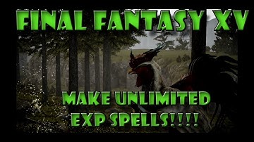 Make UNLIMITED EXP SPELLS!!! NO DEBASED/RARE COINS NEEDED | NO EXPLOIT |Final Fantasy 15