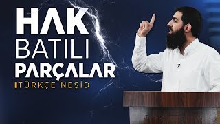 Hak Batılı Parçalar Tevhidî Uyanış