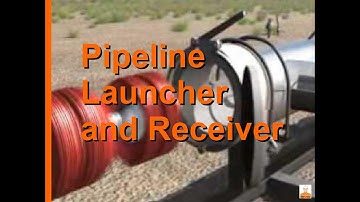 Pigging - 03 - Pipeline Launcher and Receiver
