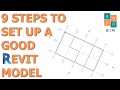 9 Steps to Setting up a Good Revit Model