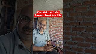Karz Mukti Ka 2026 Formula: Reset Your Life
