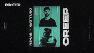 R3HAB & GATTÜSO - Creep