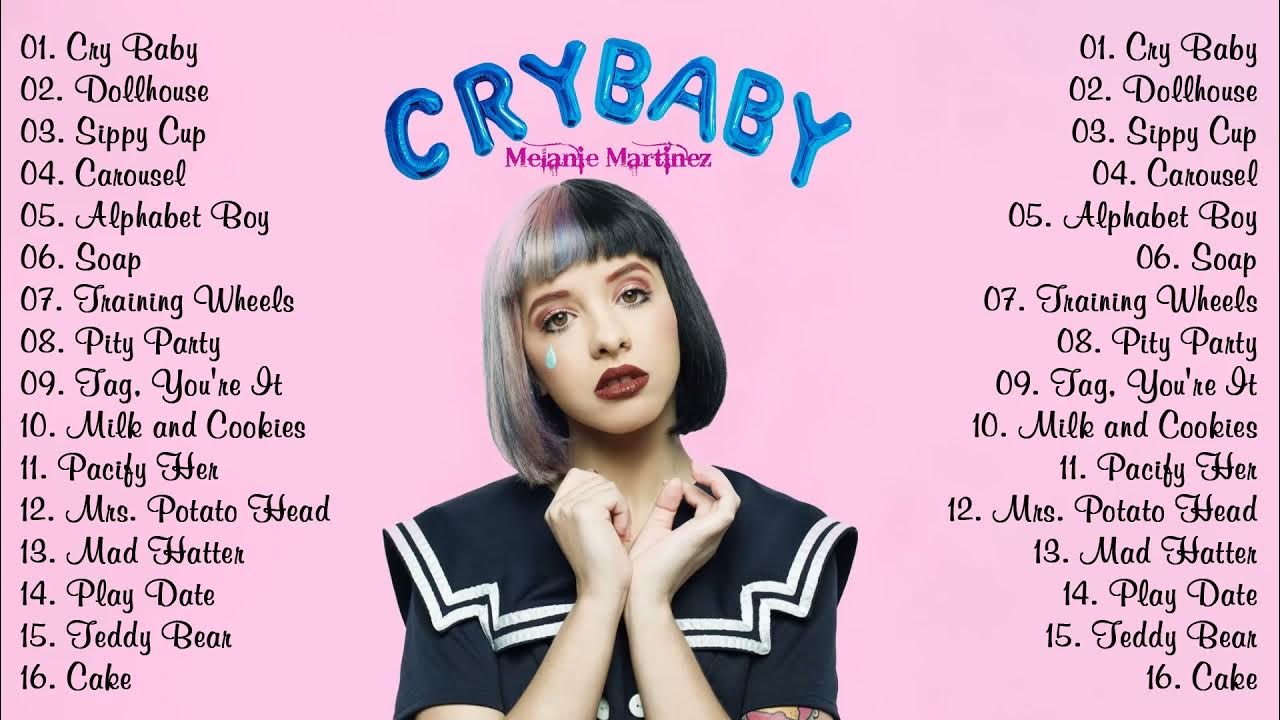 CryBaby Full Album Melaniemartinez 2021 YouTube