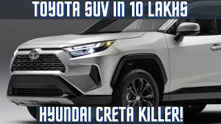 DON'T BUY CRETA BEFORE WATCHING THIS | TOYOTA New SUV in 10 Lakhs| Segment Dominator! Rav4 Inspired