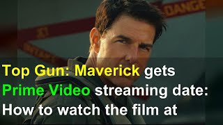 Top Gun: Maverick gets Prime Video streaming date: How to watch the film at home image