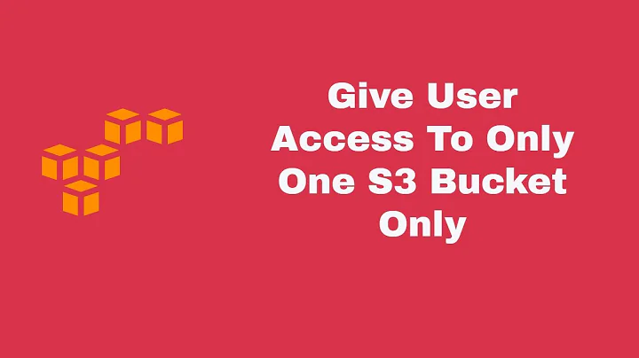 Give User Access To Only One S3 Bucket Only
